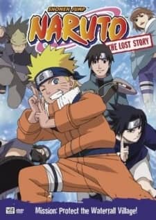Naruto: The Lost Story - Mission: Protect the Waterfall Village - Manga Continuation Guide